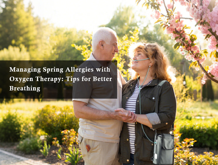 Managing Spring Allergies with Oxygen Therapy: Tips for Better Breathing