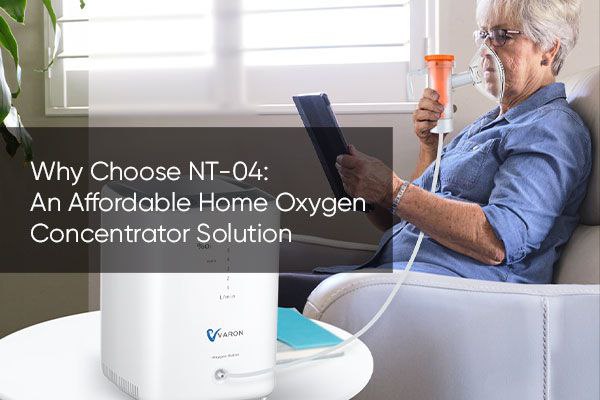 Why Choose NT-04: An Affordable Home Oxygen Concentrator Solution