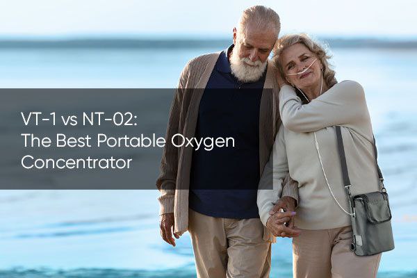 VT-1 vs NT-02: The Best Portable Oxygen Concentrator