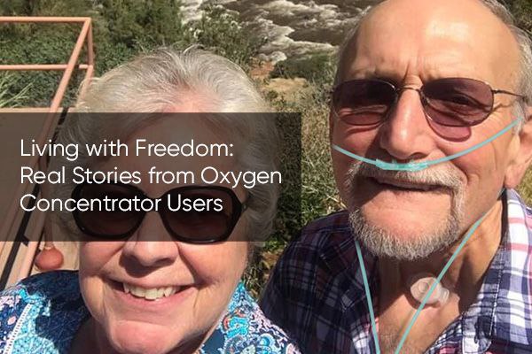 Living with Freedom: Real Stories from Oxygen Concentrator Users