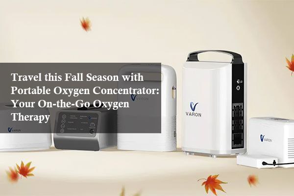 Travel this Fall Season with Portable Oxygen Concentrator: Your On-the-Go Oxygen Therapy