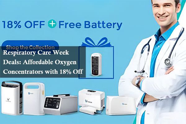 Respiratory Care Week Deals: Affordable Oxygen Concentrators with 18% Off