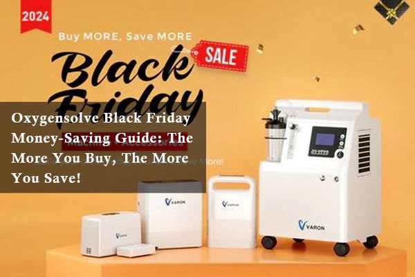 Oxygensolve Black Friday Money-Saving Guide: The More You Buy, The More You Save!