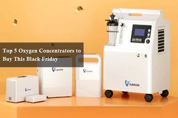 Top 5 Oxygen Concentrators to Buy This Black Friday